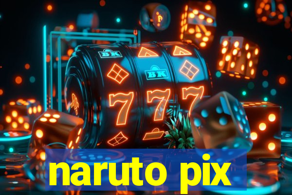 naruto pix